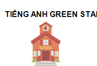 Trung Tâm Tiếng Anh Green Star Đắk Lắk